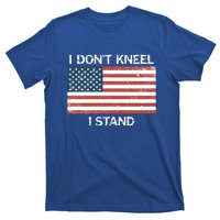 I Don't Kneel I Stand Usa Flag Faded Patriotic Gift T-Shirt