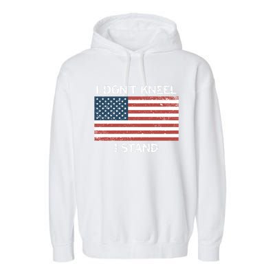 I Don't Kneel I Stand Usa Flag Faded Patriotic Gift Garment-Dyed Fleece Hoodie