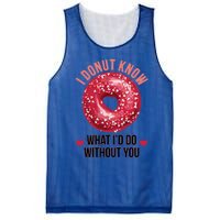 I Donut Know What I'd Do Without You Valentines Day Funny Great Gift Mesh Reversible Basketball Jersey Tank