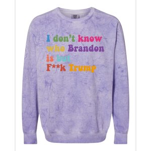 I DonT Know Who Brandon Is But Fuk Trump Colorblast Crewneck Sweatshirt