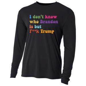 I DonT Know Who Brandon Is But Fuk Trump Cooling Performance Long Sleeve Crew