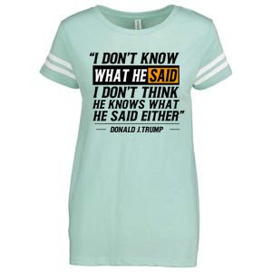 I Don’T Know What He Just Said At The End Of That Sentence Enza Ladies Jersey Football T-Shirt