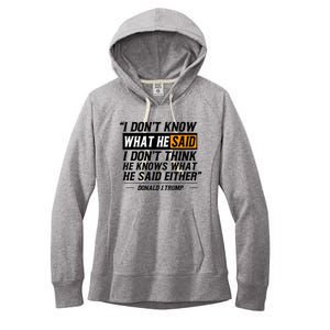 I Don’T Know What He Just Said At The End Of That Sentence Women's Fleece Hoodie