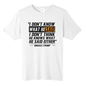 I Don’T Know What He Just Said At The End Of That Sentence Tall Fusion ChromaSoft Performance T-Shirt