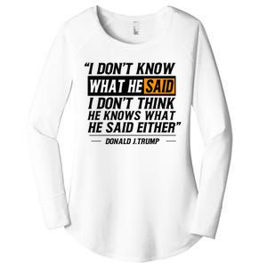 I Don’T Know What He Just Said At The End Of That Sentence Women's Perfect Tri Tunic Long Sleeve Shirt