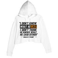 I Don’T Know What He Just Said At The End Of That Sentence Crop Fleece Hoodie