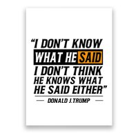 I Don’T Know What He Just Said At The End Of That Sentence Poster