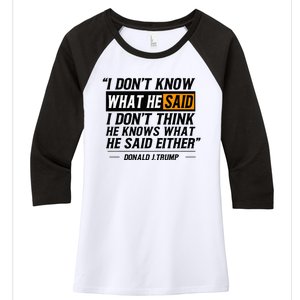 I Don’T Know What He Just Said At The End Of That Sentence Women's Tri-Blend 3/4-Sleeve Raglan Shirt