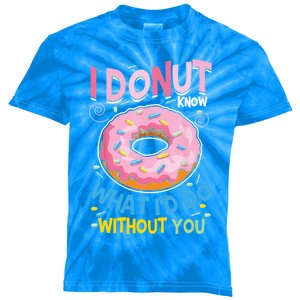 I Donut Know What I'd Do Without You Valentines Day Funny Cute Gift Kids Tie-Dye T-Shirt