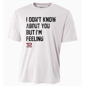 I Don't Know About You But I'm Feeling 32  Cooling Performance Crew T-Shirt