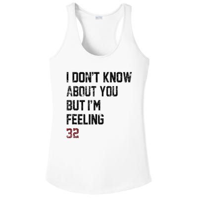 I Don't Know About You But I'm Feeling 32  Ladies PosiCharge Competitor Racerback Tank