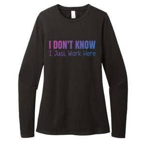 I DonT Know I Just Work Here Gift Womens CVC Long Sleeve Shirt