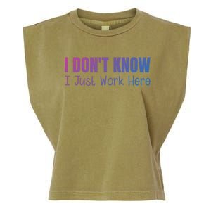 I DonT Know I Just Work Here Gift Garment-Dyed Women's Muscle Tee