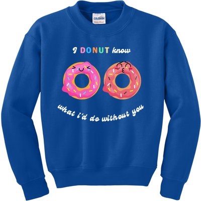 I Donut Know What I'd Do Without You Valentines Day Funny Gift Kids Sweatshirt