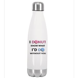 I Donut Know What I'd Do Without You Valentines Day Funny Meaningful Gift Stainless Steel Insulated Water Bottle