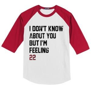 I DonT Know About You But IM Feeling 22 Kids Colorblock Raglan Jersey