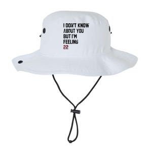 I DonT Know About You But IM Feeling 22 Legacy Cool Fit Booney Bucket Hat