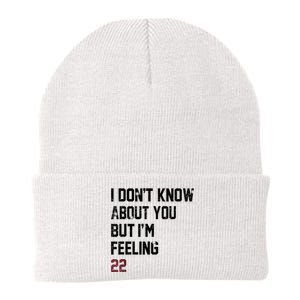 I DonT Know About You But IM Feeling 22 Knit Cap Winter Beanie