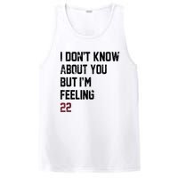 I DonT Know About You But IM Feeling 22 PosiCharge Competitor Tank