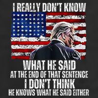 I DonT Know What He Said At The End Of That Sentence Trump Cool Comfort Performance Bucket Hat