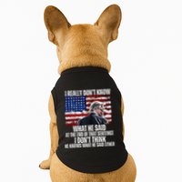 I DonT Know What He Said At The End Of That Sentence Trump Doggie Tank