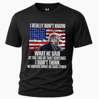 I DonT Know What He Said At The End Of That Sentence Trump Performance Shirt