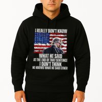 I DonT Know What He Said At The End Of That Sentence Trump Hoodie