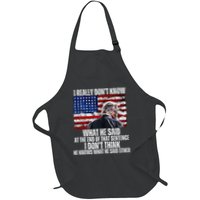 I DonT Know What He Said At The End Of That Sentence Trump Apron