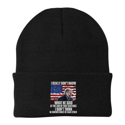 I DonT Know What He Said At The End Of That Sentence Trump Beanie