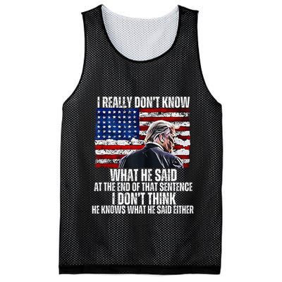 I DonT Know What He Said At The End Of That Sentence Trump Mesh Reversible Basketball Jersey Tank