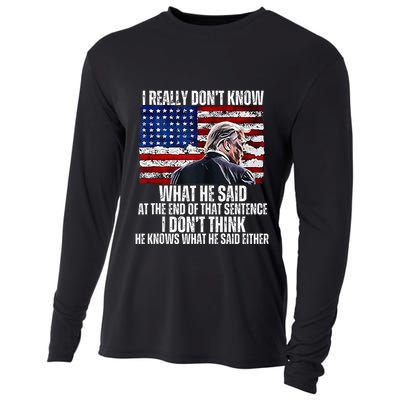 I DonT Know What He Said At The End Of That Sentence Trump Cooling Performance Long Sleeve Crew