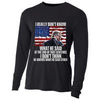 I DonT Know What He Said At The End Of That Sentence Trump Cooling Performance Long Sleeve Crew