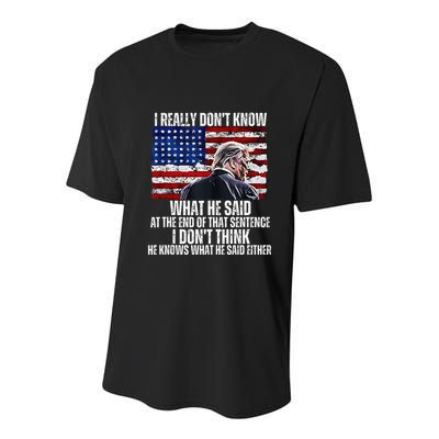 I DonT Know What He Said At The End Of That Sentence Trump Youth Performance Sprint T-Shirt