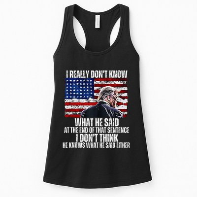 I DonT Know What He Said At The End Of That Sentence Trump Womens Tank Top