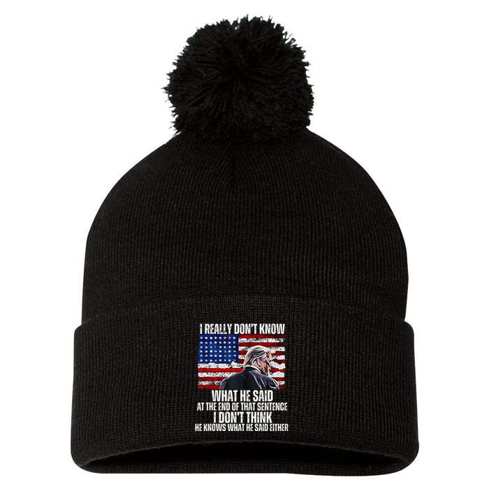 I DonT Know What He Said At The End Of That Sentence Trump Pom Pom 12in Knit Beanie