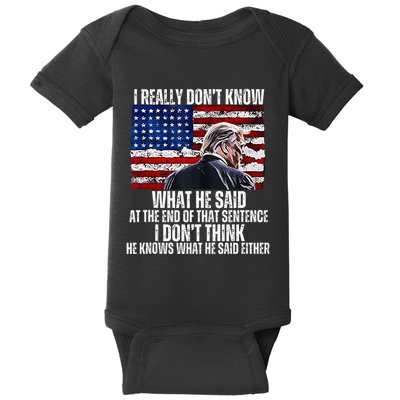 I DonT Know What He Said At The End Of That Sentence Trump Baby Bodysuit