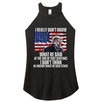 I DonT Know What He Said At The End Of That Sentence Trump Women's Perfect Tri Rocker Tank