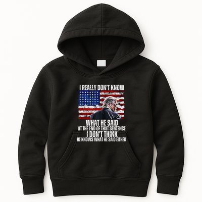 I DonT Know What He Said At The End Of That Sentence Trump Kids Hoodie