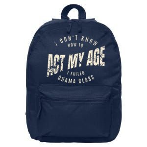 I DonT Know How To Act My Age S I Failed Drama Class 16 in Basic Backpack