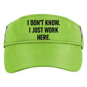 I DonT Know I Just Work Here Funny Jokes Sarcastic Adult Drive Performance Visor