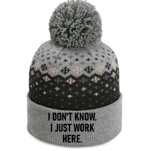 I DonT Know I Just Work Here Funny Jokes Sarcastic The Baniff Cuffed Pom Beanie