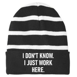 I DonT Know I Just Work Here Funny Jokes Sarcastic Striped Beanie with Solid Band