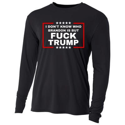 I DonT Know Who Brandon Is But Fuck Trump Anti Trump Cooling Performance Long Sleeve Crew