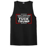 I DonT Know Who Brandon Is But Fuck Trump Anti Trump PosiCharge Competitor Tank