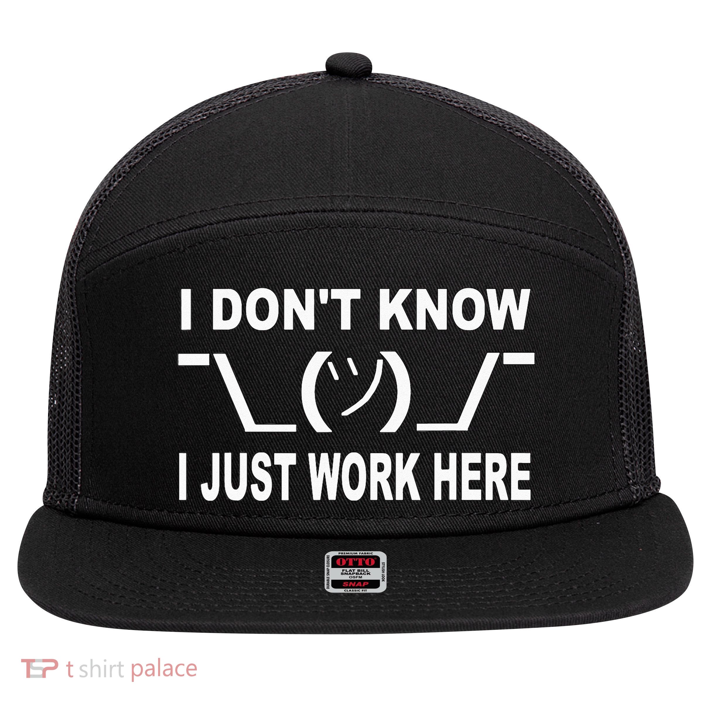 I Dont Know I Just Work Here 7 Panel Mesh Trucker Snapback Hat