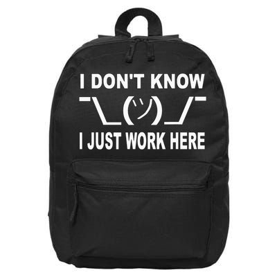 I Dont Know I Just Work Here 16 in Basic Backpack