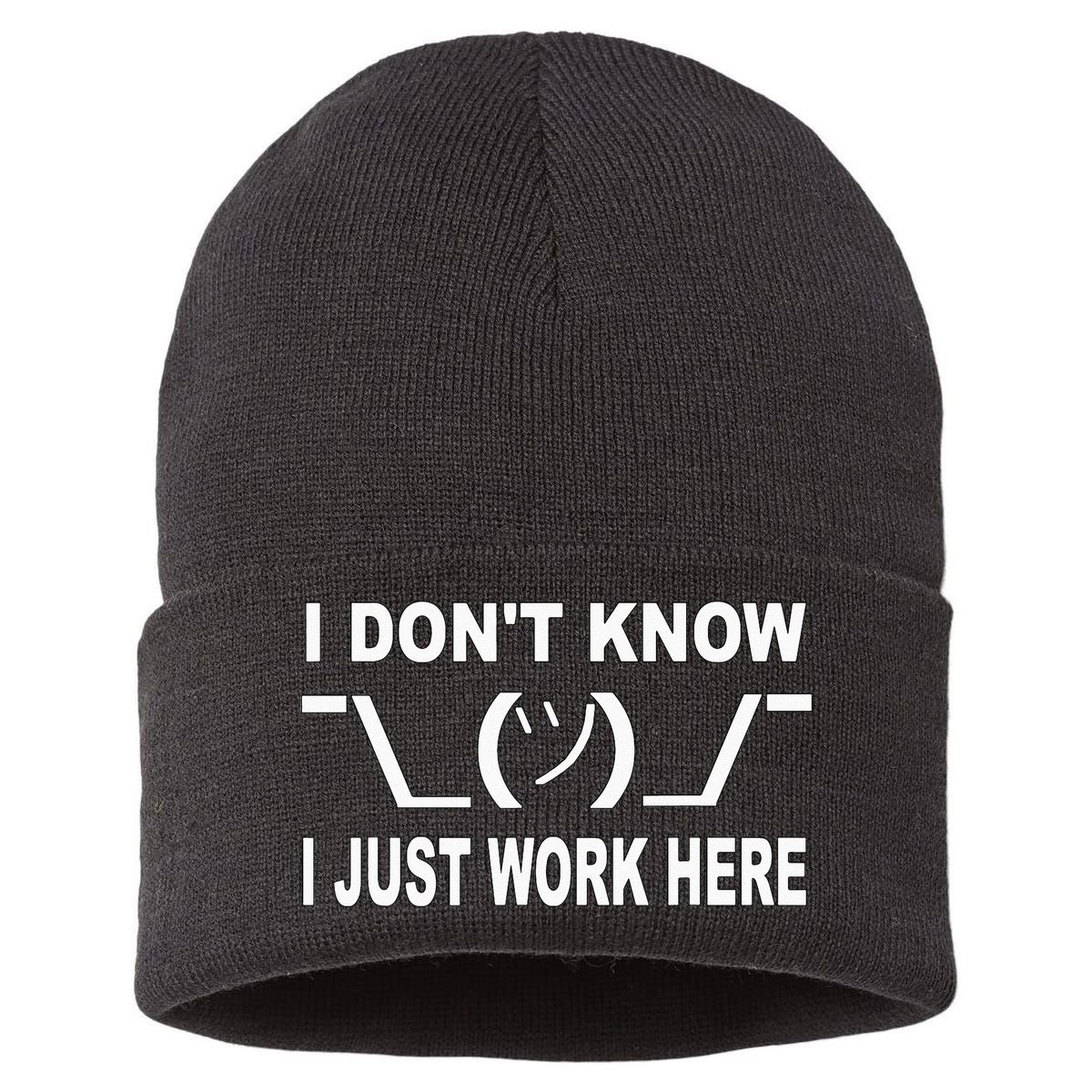 I Dont Know I Just Work Here Sustainable Knit Beanie
