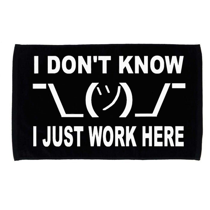 I Dont Know I Just Work Here Microfiber Hand Towel