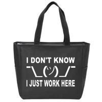 I Dont Know I Just Work Here Zip Tote Bag