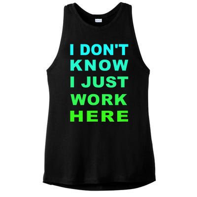 I Dont Know I Just Work Here Ladies PosiCharge Tri-Blend Wicking Tank